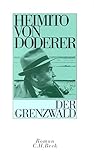 Der Grenzwald: Roman - Heimito von Doderer