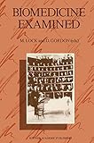 Biomedicine Examined (Culture, Illness and Healing, 13, Band 13)