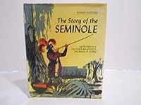The Story of the Seminole 0399608060 Book Cover