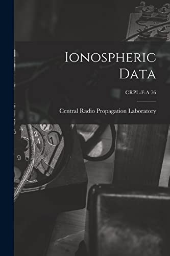Ionospheric Data; CRPL-F-A 76