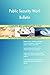 Produktbild Public Security Work Bulletin All-Inclusive Self-Assessment - More than 700 Success Criteria, Instant Visual Insights, Comprehensive Spreadsheet Dashboard, Auto-Prioritized for Quick Results