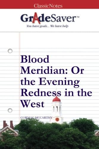 GradeSaver (TM) ClassicNotes: Blood Meridian