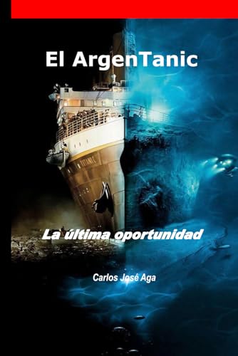 El ArgenTanic: La última oportunidad