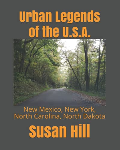 Urban Legends Of The U.S.A.: New Mexico, New York, North Carolina, North Dakota