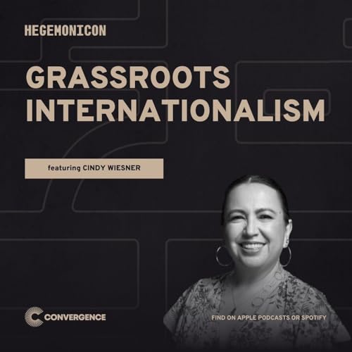 Grassroots Internationalism, with Cindy Wiesner