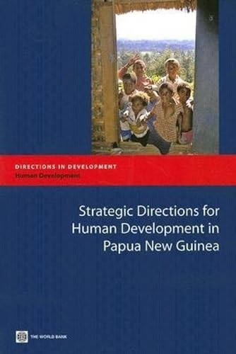 Buy Strategic Directions for Human Development in Papua New Guinea (Directions in Development - Human Development) โ BookShops.in