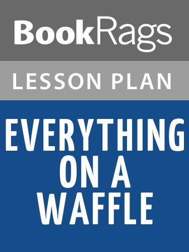 Lesson Plans Everything on a Waffle
