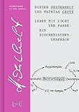  Leben mit Licht und Farbe: Ein biochemisches Gespräch (Lives in Chemistry – Lebenswerke in der Chemie: ISSN 2747-8696)