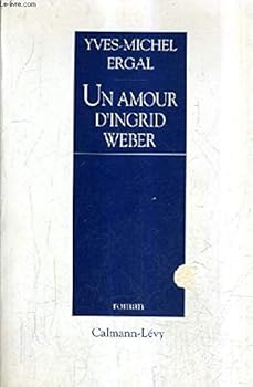 Paperback Un amour d'Ingrid Weber: Roman (French Edition) [French] Book