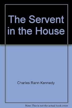 Hardcover The Servent in the House Book