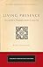 Living Presence (Revised): The Sufi Path to Mindfulness and the Essential Self