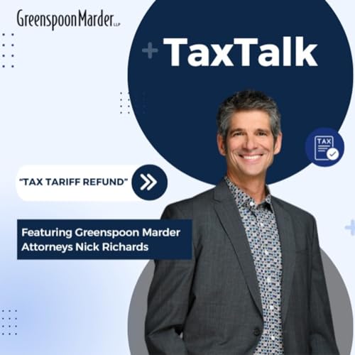 TaxTalk, &ldquo;Tax Tariff Refunds&rdquo;