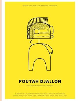 Hardcover Foutah Djallon: Eine kulinarische Rundreise durch Westafrika Book