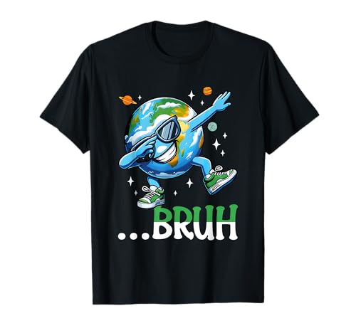 Bruh It's Earth-Day Dabbing Earth Artwork Planet Lovers Vibe T-Shirt