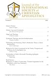 Journal of the INTERNATIONAL SOCIETY of CHRISTIAN APOLOGETICS: Volume 17, 2026