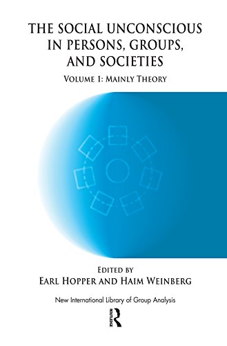 The Social Unconscious in Persons, Groups and Societies: Mainly Theory (The New International Library of Group Analysis)