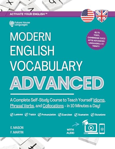 Portada de Modern English Vocabulary for Advanced Book: A Complete Self-Study Course to Teach Yourself Idioms, Phrasal Verbs, and Collocations in 10 Minutes a ... Answers and Audio)