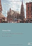 Der unsterbliche Oesterreicher: Essays und Satiren - Anton Kuh 
