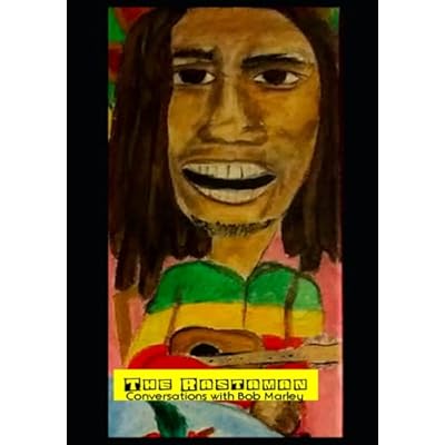 The Rastaman: Conversations With Bob Marley