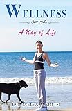Wellness: A Way of Life