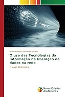 O uso das Tecnologias da Informação na liberação de dados na rede 3639848632 Book Cover