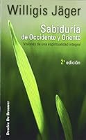 Sabiduría de Occidente y Oriente : visiones de una espiritualidad integral 8433022830 Book Cover