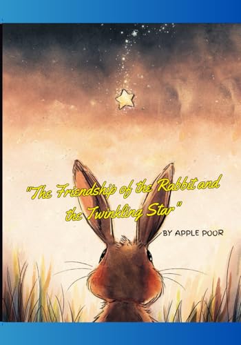 "The Friendship of the Rabbit and the Twinkling Star"