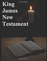 King James New Testament Bible: God's Message of Salvation, Found in the King James New Testament Bible 1520354541 Book Cover