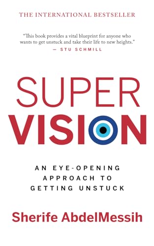 Super Vision: An Eye-Opening Approach to Getting Unstuck