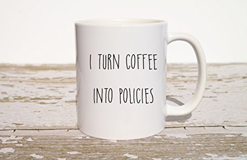 I Turn Coffee Into Policies Mug, Funny Coffee Mug, Gift for Insurance Agent, Coworker Gift, Gift for Boss