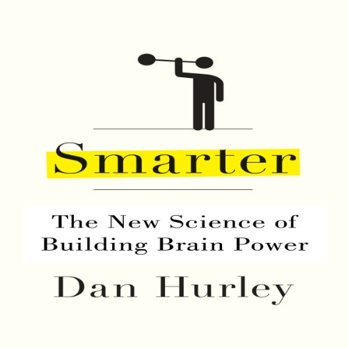 Smarter: The New Science of Building Brain Power
