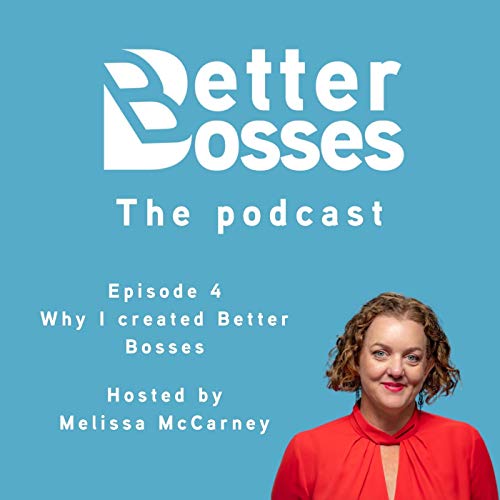 Why I created Better Bosses