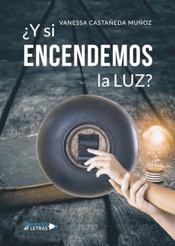 ¿Y Si Encendemos la Luz?
