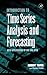 An Introduction to Time Series Analysis and Forecasting: With Applications of SAS® and SPSS®