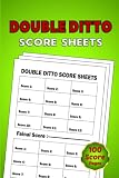  Double Ditto Score Sheets: 100 Double Ditto Score Pads - Double Ditto Card Game Score Book - Double Ditto Score Keeping