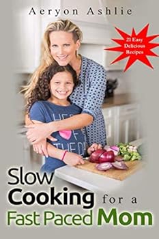 Paperback Slow Cooking For A Fast Paced Mom Book