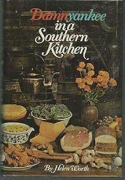 Hardcover Damnyankee in a Southern Kitchen a Revival Feast by Helen White 1973 Dust Jacket Book