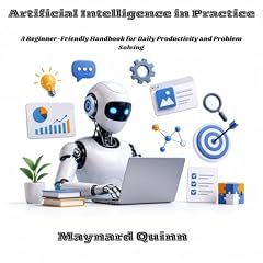Artificial Intelligence in Practice Audiobook By Maynard Quinn cover art