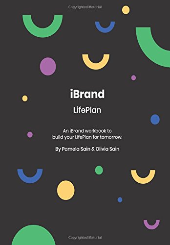 iBRAND: LifePlan: A workbook for building your LifePlan on where you want to be...not where you are today.