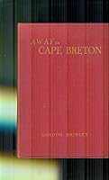 Away to Cape Breton B0041B0BSK Book Cover