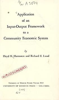 Hardcover Application of an input-output framework to a community economic system, (University of Missouri studies) Book