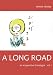 A Long Road (Volume I): An Acupuncture Travelogue