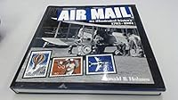 Air Mail: An Illustrated History, 1793-1981 0517541467 Book Cover