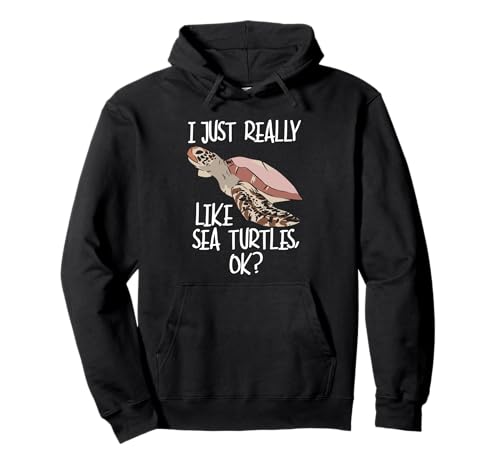 Realmente me gustan las tortugas marinas, ok? Animal Funny Turtle Sudadera con Capucha