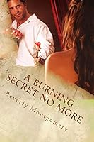 A Burning Secret No More 1515256987 Book Cover