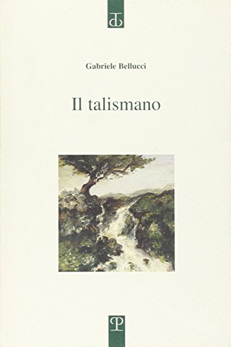 Il talismano (Sagittaria. Opera)