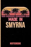 smyrna hobeika  Made In Smyrna Notebook: Smyrna Gift Idea Lined Diary Notebook or Journal Vintage Beautiful Cover