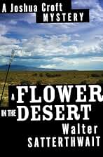 A Flower in the Desert: A Joshua Croft Mystery (The Joshua Croft Mysteries Book 3) (English Edition)