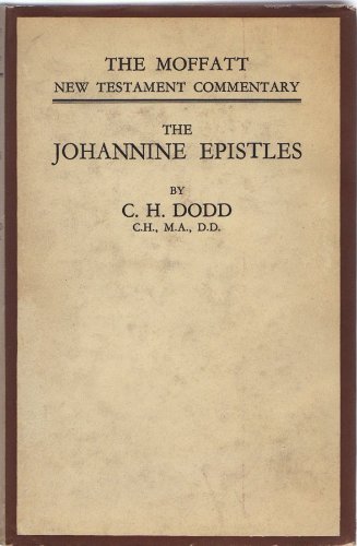 The Johannine epistles (Moffatt New Testament c... B0007JY7RG Book Cover