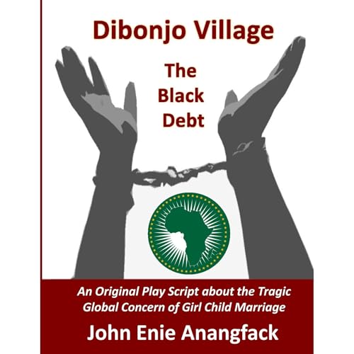 Dibonjo Village - 'The Black Debt' by John Anangfack episode artwork